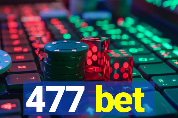 477 bet